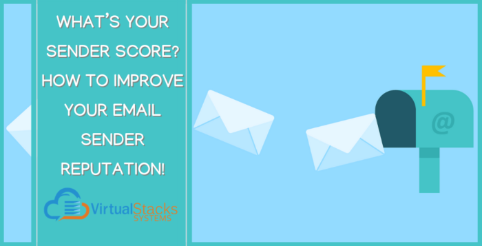 What’s Your Sender Score? How To Improve Your Email Sender Reputation!