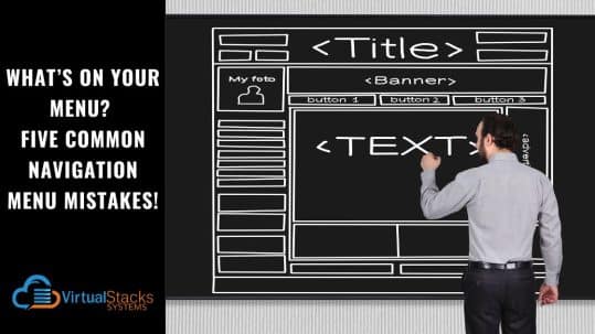 What’s on Your Menu? Five Common Navigation Menu Mistakes!